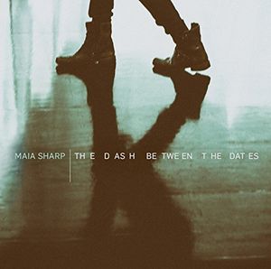 The Dash Between The Dates , Maia Sharp
