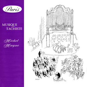 Musique Tachiste , Michel Magne