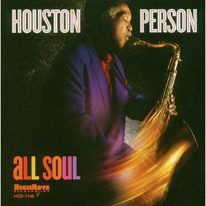 All Soul , Houston Person