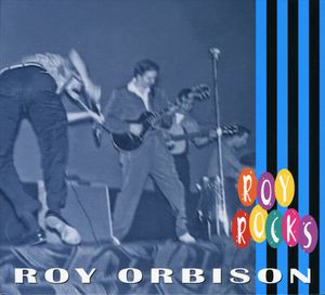 Rocks , Roy Orbison
