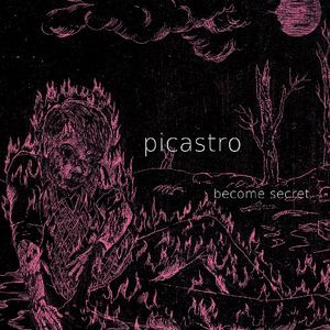 Become Secret , Picastro