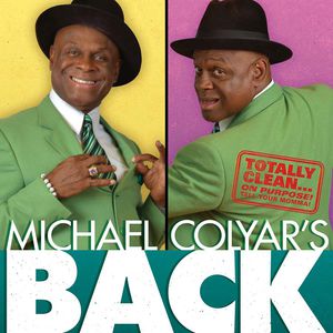 Michael Colyar's Back , Michael Colyar