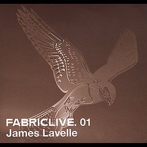 Fabric Live, Vol. 1 , James Lavelle