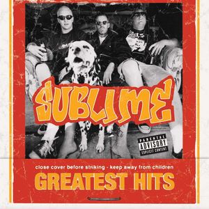 Greatest Hits , Sublime
