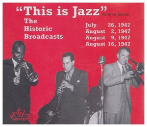 This Is Jazz, Vol. 7 - The Historic Broadcasts , Various Artists