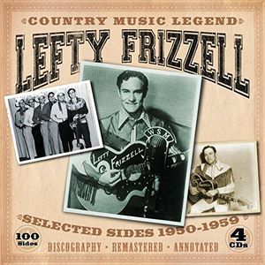 Country Music Legend-Selected Sides 1950-1959 , Lefty Frizzell