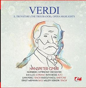Verdi: Il trovatore (The Troubador), Opera Highlights , Verdi