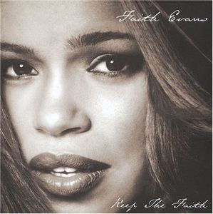 Keep the Faith , Faith Evans