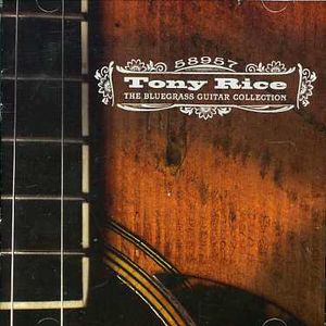 The Bluegrass Guitar Collection , Tony Rice