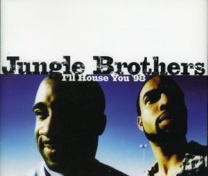 I'll House You 98 , Jungle Brothers