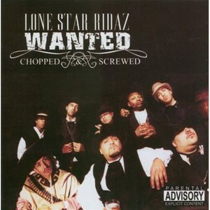 Wanted [Explicit Content] , Lone Star Ridaz