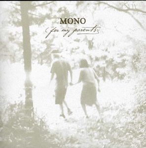 For My Parents , Mono