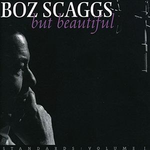 But Beautiful , Boz Scaggs