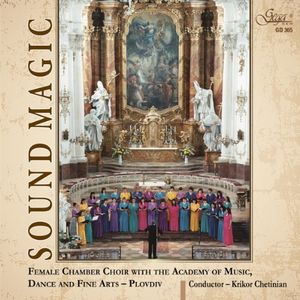 Sound Magic , Plovdiv Academy Female Choir