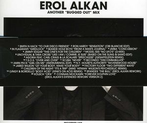 Another Bugged Out Mix and Bugged In Selection , Erol Alkan