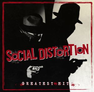 Greatest Hits , Social Distortion