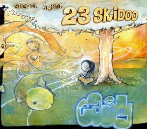 Easy , Secret Agent 23 Skidoo