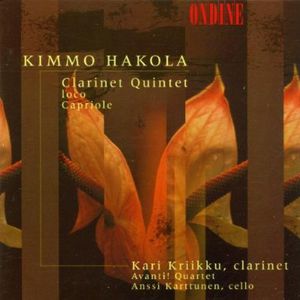 Clarinet Quintet / Loco for Clarinet Solo , Kari Kriikku