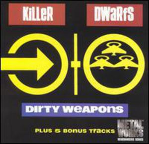 Dirty Weapons , Killer Dwarfs