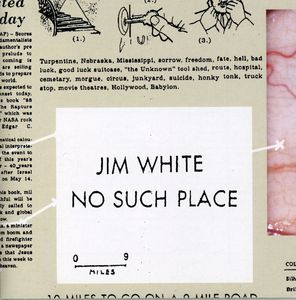 No Such Place , Jim White