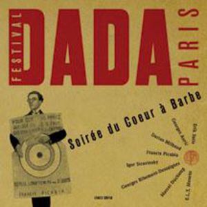 Soiree Du Coeur A Barbe: Festival Paris Dada , Peter Beijersbergen van Henegouwen