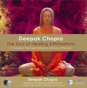 Soul of Healing Affirmations: A-Z Guide to Reprogr , Deepak Chopra