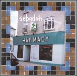 Harmacy , Sebadoh