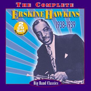 The Complete: 1938-1939 , Erskine Hawkins