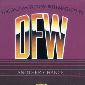 Another Chance , Dallas Fort Worth Mass Choir