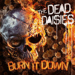 Burn It Down , Dead Daisies