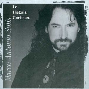 La Historia Continua , Marco Antonio Solis