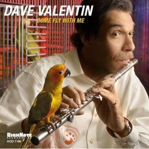 Come Fly with Me , Dave Valentin