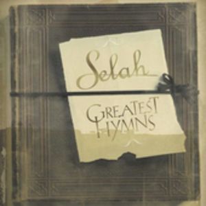 Greatest Hymns , Selah