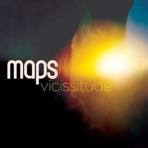 Vicissitude , Maps