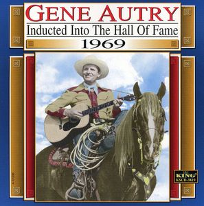 Country Music Hall of Fame 1969 , Gene Autry