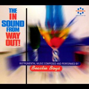 The In Sound From Way Out , Beastie Boys