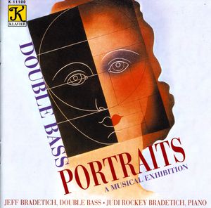 Bradetich, Jeff & Judi : Double Bass Portraits-A Musical Exhibition , Jeff Bradetich & Judi