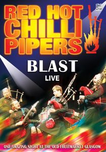 Blast: Live , The Red Hot Chilli Pipers