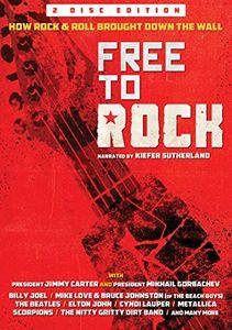 Free to Rock: How Rock & Roll Brought Down Wall