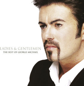 Ladies and Gentlemen: The Best of George Michael , George Michael