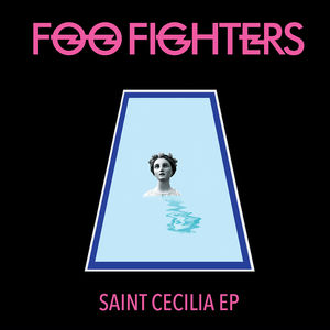 Saint Cecilia , Foo Fighters