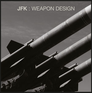 Weapon Design , JFK