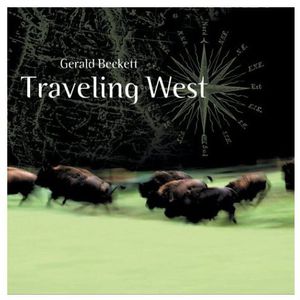 Traveling West , Gerald Beckett