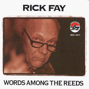 Words Among the Reeds , Rick Fay