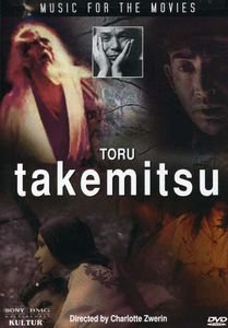 Music for Movies: Toru Takemitsu , Toru Takemitsu