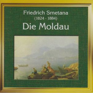 Die Moldau , Bedrich Smetana