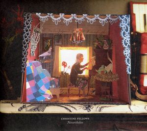 Nevertheless , Christine Fellows