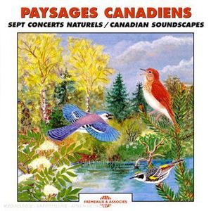Paysages Canadiens: Sept Concerts Naturels - Canadian Soundscapes , Sounds Of Nature