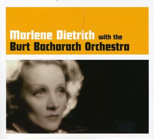 Marlene Dietrich with the Burt Bacharach Orchestra , Marlene Dietrich