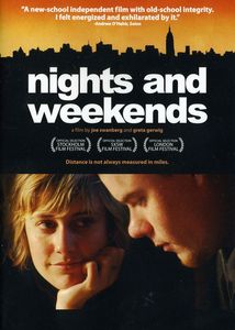 Nights and Weekends , Joe Swanberg